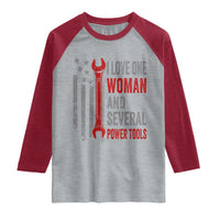 I Love One Woman And Several Power Tools Raglan Shirt Funny Mechanic Handyman Carpenter