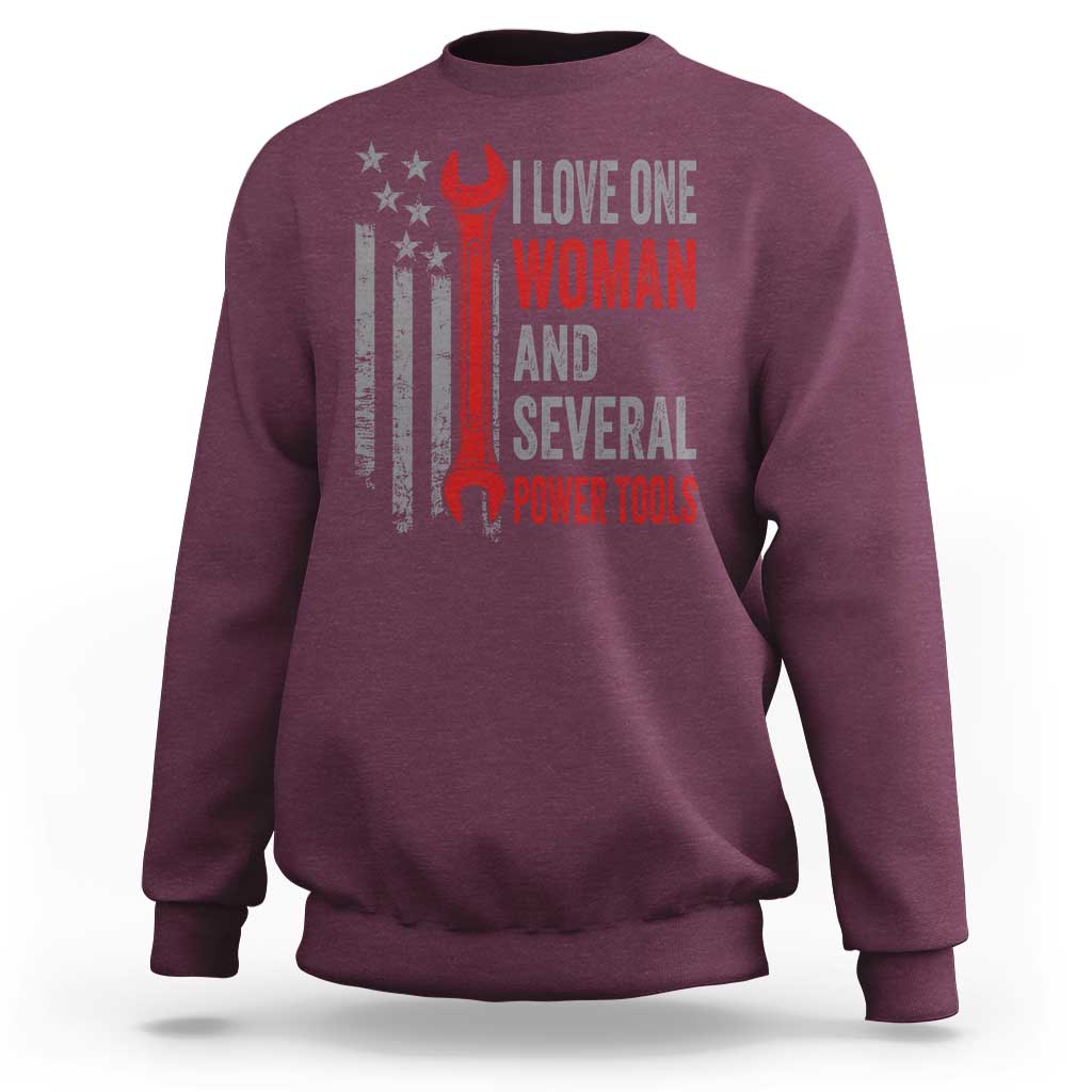 I Love One Woman And Several Power Tools Sweatshirt Funny Mechanic Handyman Carpenter