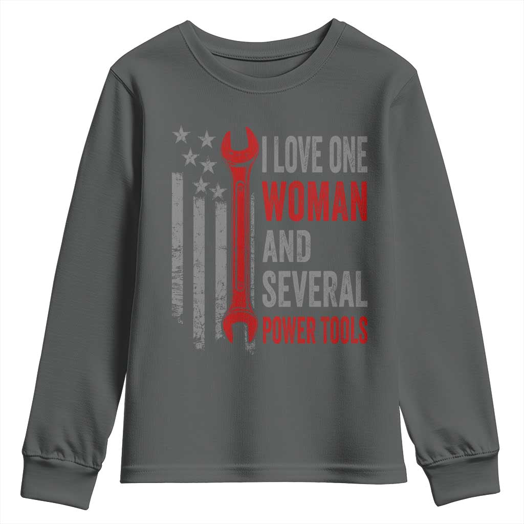 I Love One Woman And Several Power Tools Youth Sweatshirt Funny Mechanic Handyman Carpenter
