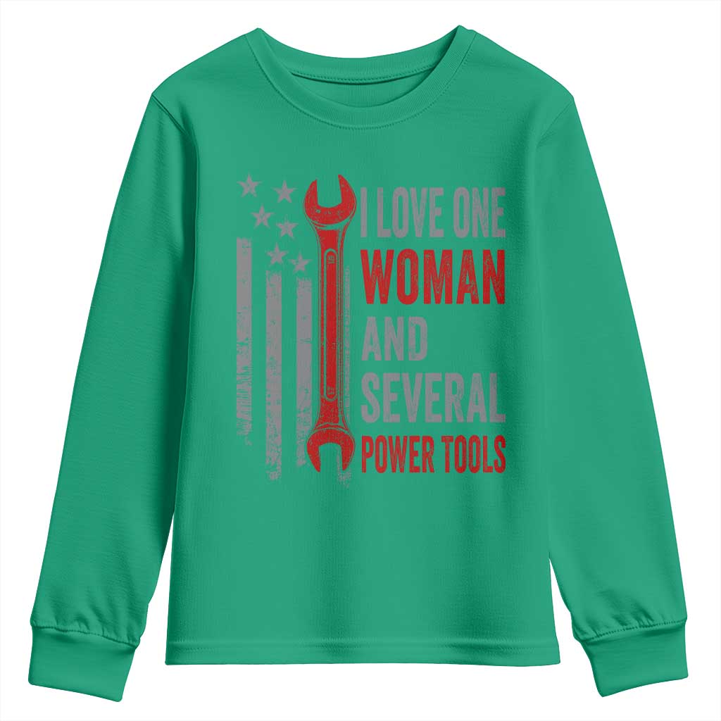 I Love One Woman And Several Power Tools Youth Sweatshirt Funny Mechanic Handyman Carpenter