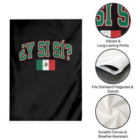 Mexican Y Si Si Garden Flag Mexico Flag Funny Mexican Optimistic Saying