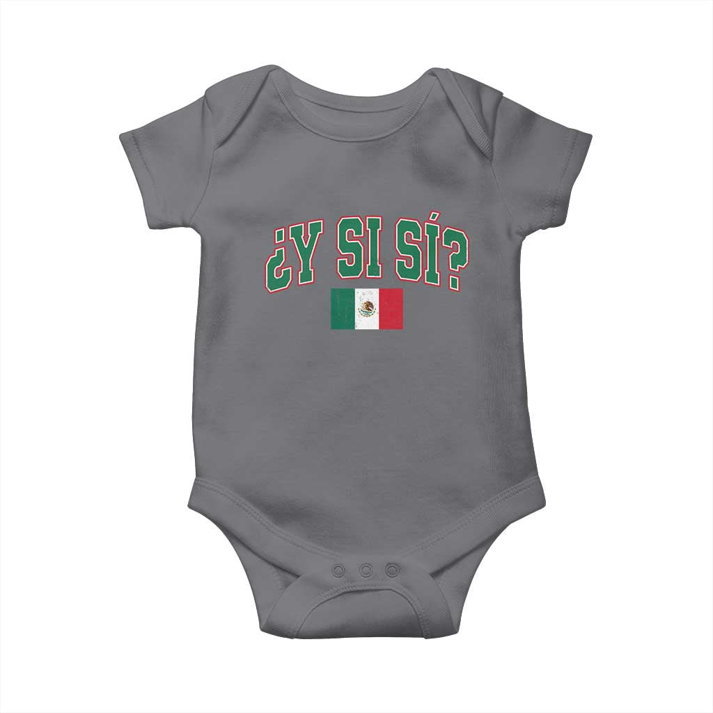Mexican Y Si Si Baby Onesie Mexico Flag Funny Mexican Optimistic Saying
