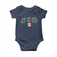 Mexican Y Si Si Baby Onesie Mexico Flag Funny Mexican Optimistic Saying