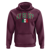 Mexican Y Si Si Hoodie Mexico Flag Funny Mexican Optimistic Saying