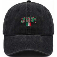 Mexican Y Si Si Washed Cotton Baseball Cap Mexico Flag Funny Mexican Optimistic Saying