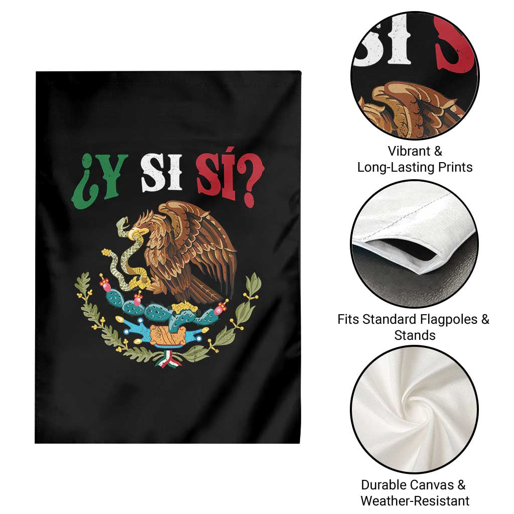 Mexican Y Si Si Garden Flag Escudo Mexico Coat of Arms Funny Hispanic Saying