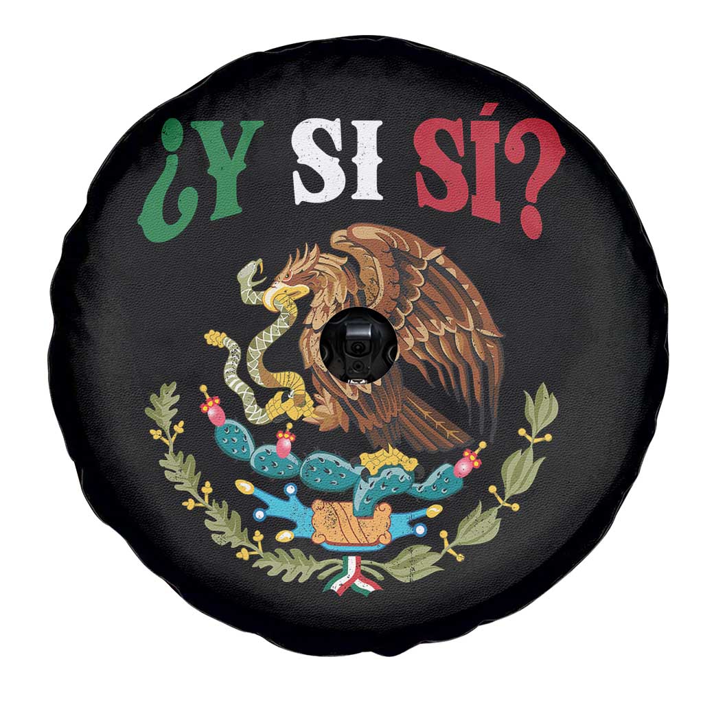 Mexican Y Si Si Spare Tire Cover Escudo Mexico Coat of Arms Funny Hispanic Saying