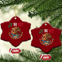 Mexican Y Si Si Ceramic Ornament Escudo Mexico Coat of Arms Funny Hispanic Saying