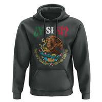 Mexican Y Si Si Hoodie Escudo Mexico Coat of Arms Funny Hispanic Saying