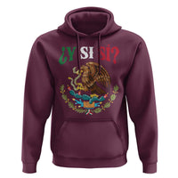 Mexican Y Si Si Hoodie Escudo Mexico Coat of Arms Funny Hispanic Saying