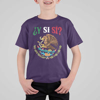 Mexican Y Si Si T Shirt For Kid Escudo Mexico Coat of Arms Funny Hispanic Saying