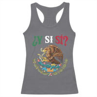 Mexican Y Si Si Racerback Tank Top Escudo Mexico Coat of Arms Funny Hispanic Saying