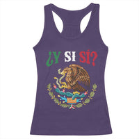 Mexican Y Si Si Racerback Tank Top Escudo Mexico Coat of Arms Funny Hispanic Saying