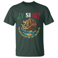 Mexican Y Si Si T Shirt Escudo Mexico Coat of Arms Funny Hispanic Saying