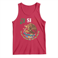 Mexican Y Si Si Tank Top Escudo Mexico Coat of Arms Funny Hispanic Saying