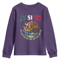 Mexican Y Si Si Youth Sweatshirt Escudo Mexico Coat of Arms Funny Hispanic Saying