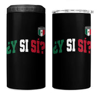 Mexican Y Si Si Football Jersey Style 4 in 1 Can Cooler Tumbler Funny Mexico Roots