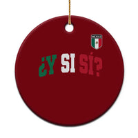 Mexican Y Si Si Football Jersey Style Ceramic Ornament Funny Mexico Roots