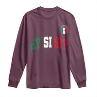 Mexican Y Si Si Football Jersey Style Long Sleeve Shirt Funny Mexico Roots