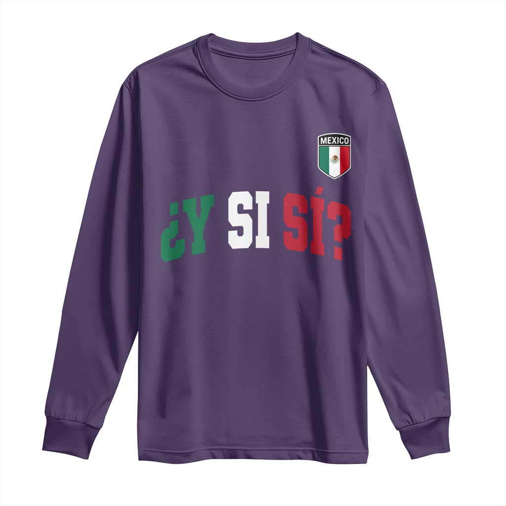 Mexican Y Si Si Football Jersey Style Long Sleeve Shirt Funny Mexico Roots