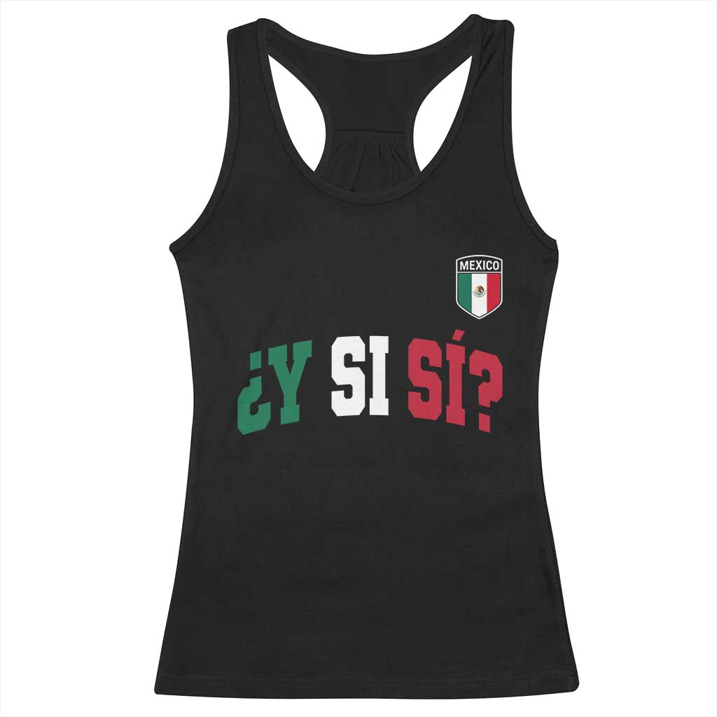 Mexican Y Si Si Football Jersey Style Racerback Tank Top Funny Mexico Roots