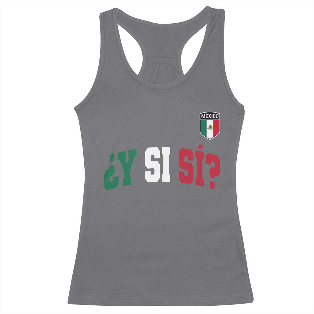 Mexican Y Si Si Football Jersey Style Racerback Tank Top Funny Mexico Roots