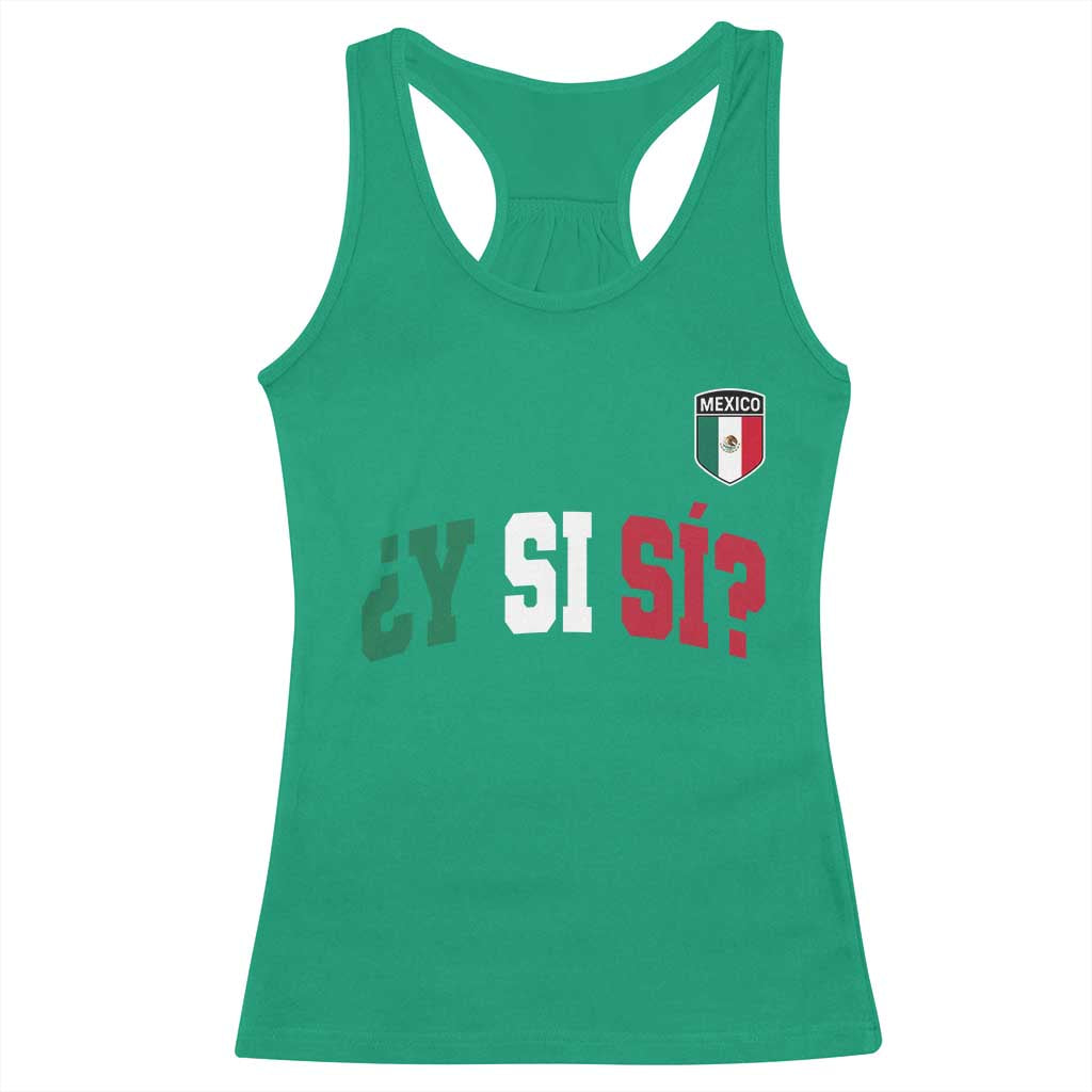 Mexican Y Si Si Football Jersey Style Racerback Tank Top Funny Mexico Roots