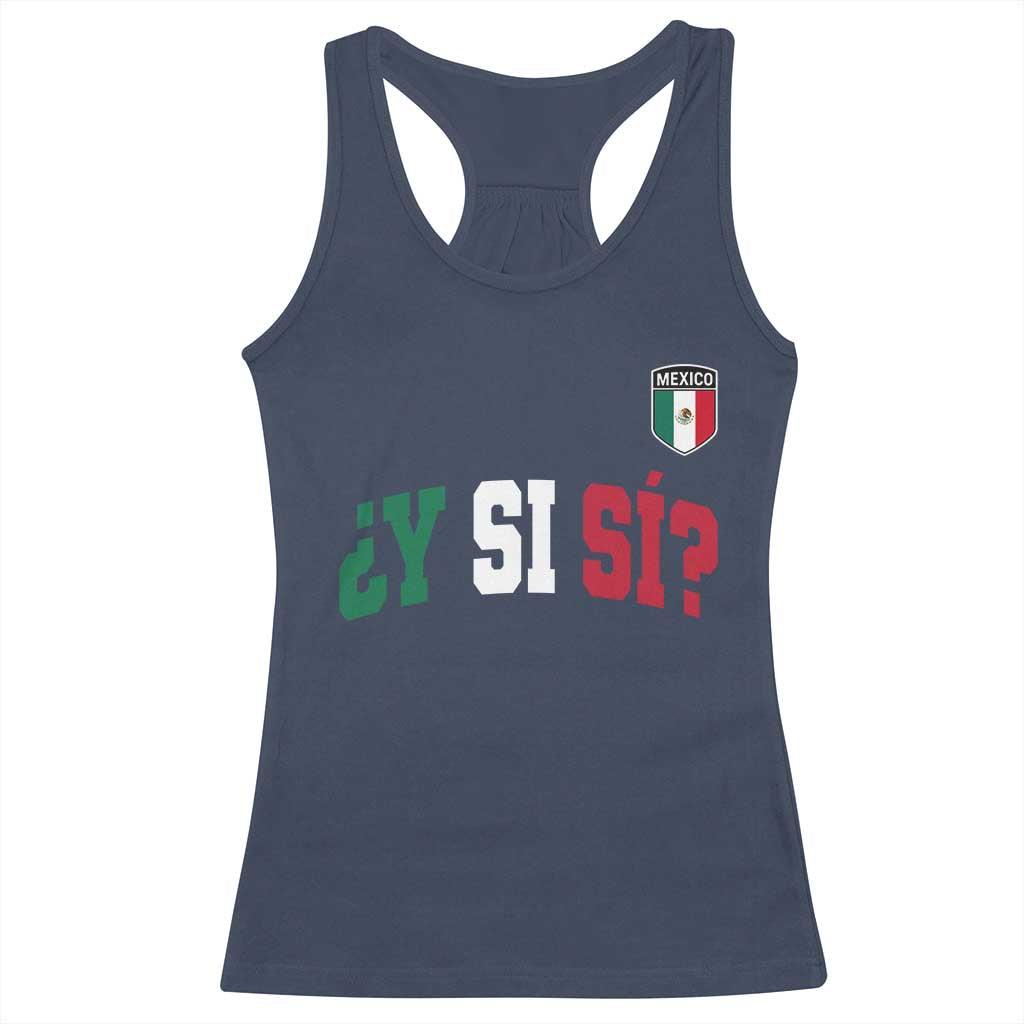 Mexican Y Si Si Football Jersey Style Racerback Tank Top Funny Mexico Roots