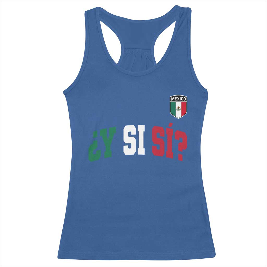 Mexican Y Si Si Football Jersey Style Racerback Tank Top Funny Mexico Roots