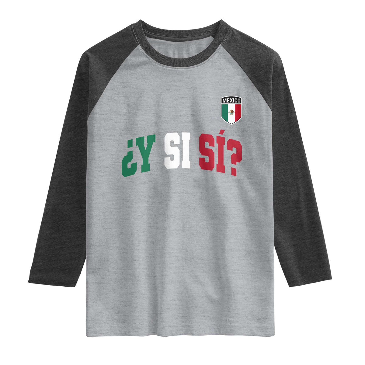 Mexican Y Si Si Football Jersey Style Raglan Shirt Funny Mexico Roots