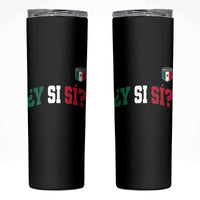 Mexican Y Si Si Football Jersey Style Skinny Tumbler Funny Mexico Roots