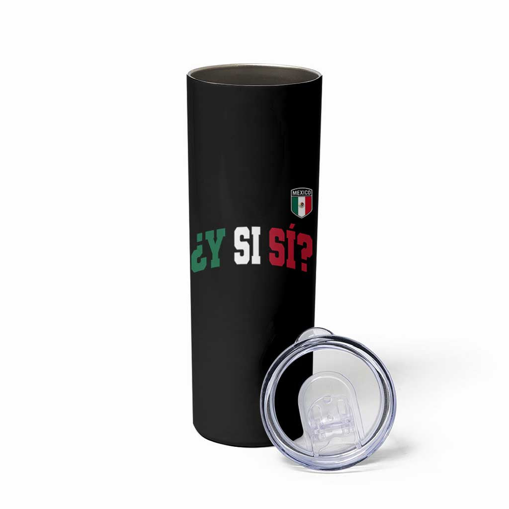 Mexican Y Si Si Football Jersey Style Skinny Tumbler Funny Mexico Roots