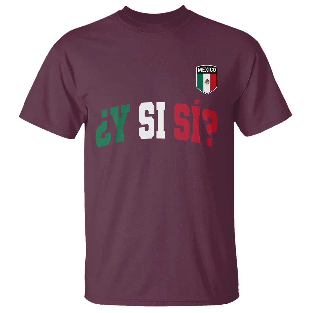 Mexican Y Si Si Football Jersey Style T Shirt Funny Mexico Roots