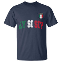 Mexican Y Si Si Football Jersey Style T Shirt Funny Mexico Roots