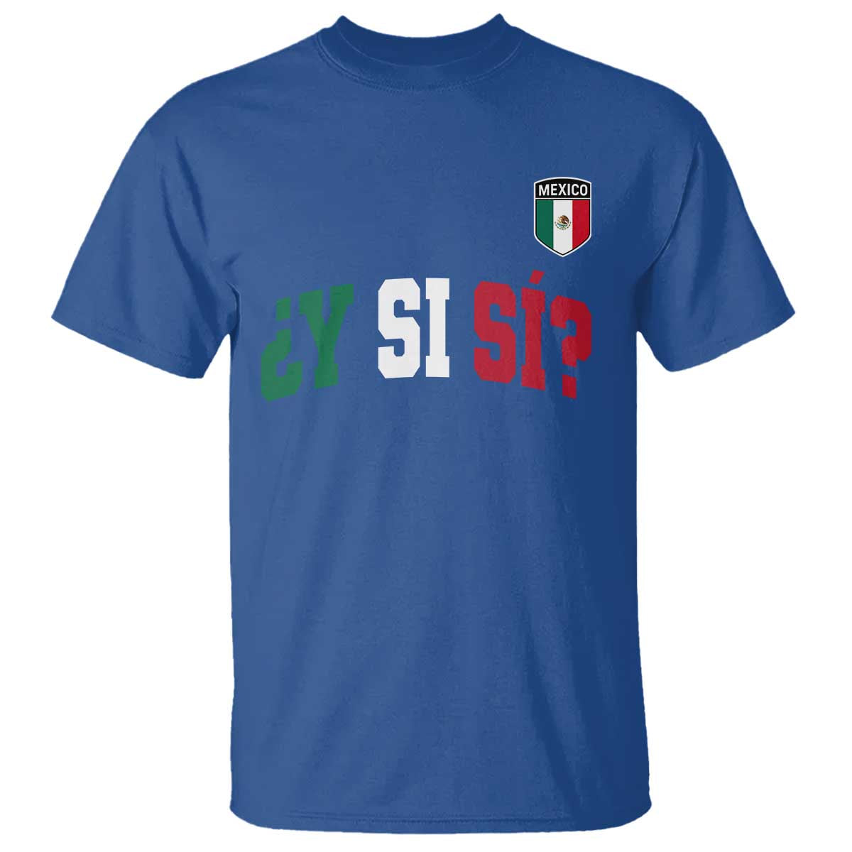 Mexican Y Si Si Football Jersey Style T Shirt Funny Mexico Roots