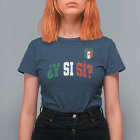 Mexican Y Si Si Football Jersey Style T Shirt For Women Funny Mexico Roots