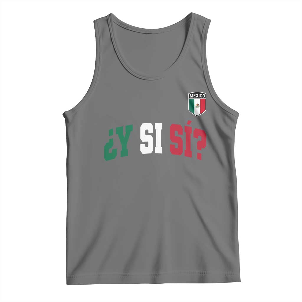 Mexican Y Si Si Football Jersey Style Tank Top Funny Mexico Roots