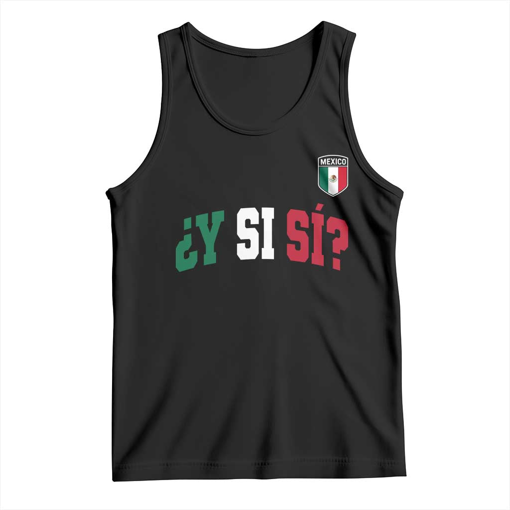Mexican Y Si Si Football Jersey Style Tank Top Funny Mexico Roots