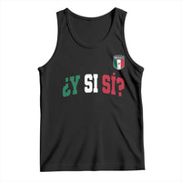 Mexican Y Si Si Football Jersey Style Tank Top Funny Mexico Roots