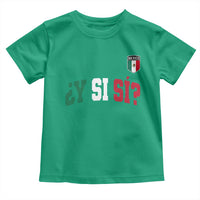 Mexican Y Si Si Football Jersey Style Toddler T Shirt Funny Mexico Roots