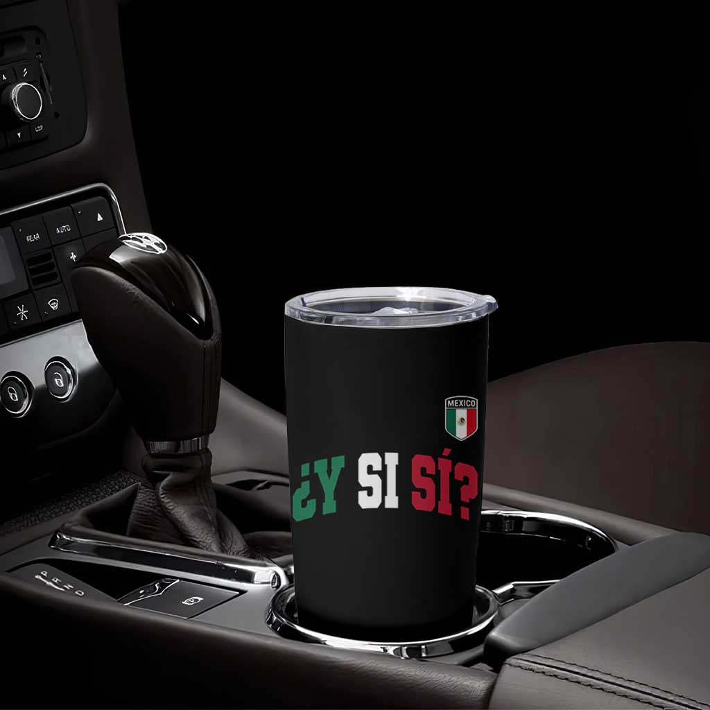 Mexican Y Si Si Football Jersey Style Tumbler Cup Funny Mexico Roots