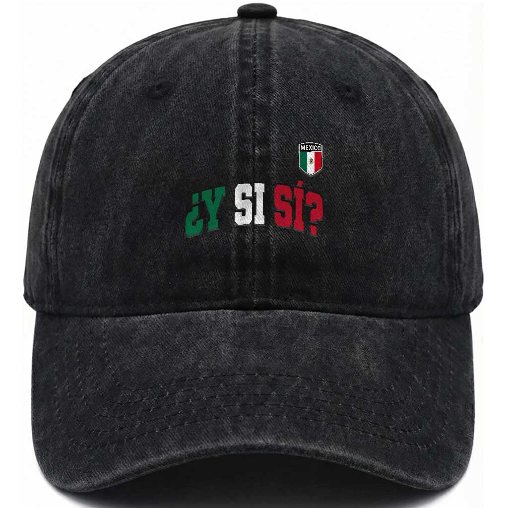 Mexican Y Si Si Football Jersey Style Washed Cotton Baseball Cap Funny Mexico Roots