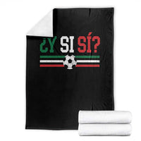 Y Si Sí Mexico Football Throw Blanket Vintage Mexican Flag Soccer Lover