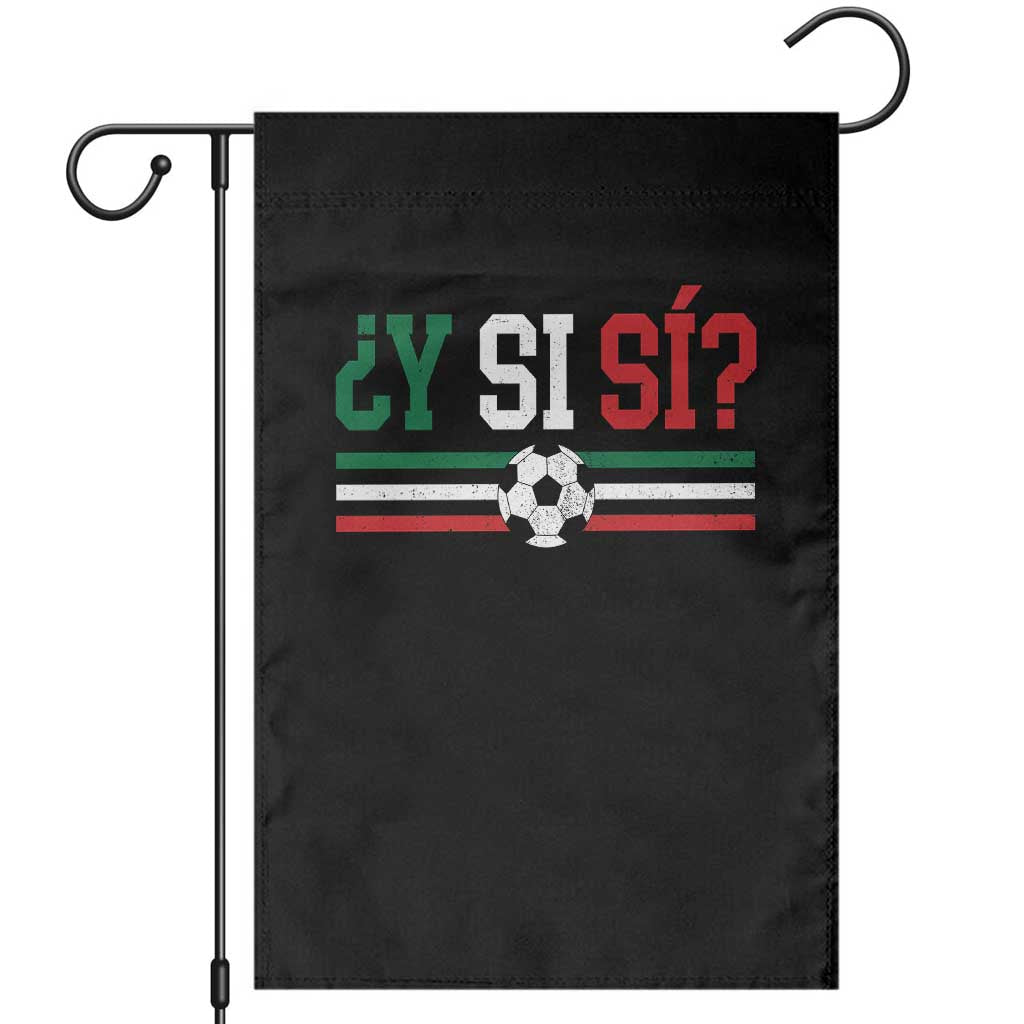 Y Si Sí Mexico Football Garden Flag Vintage Mexican Flag Soccer Lover