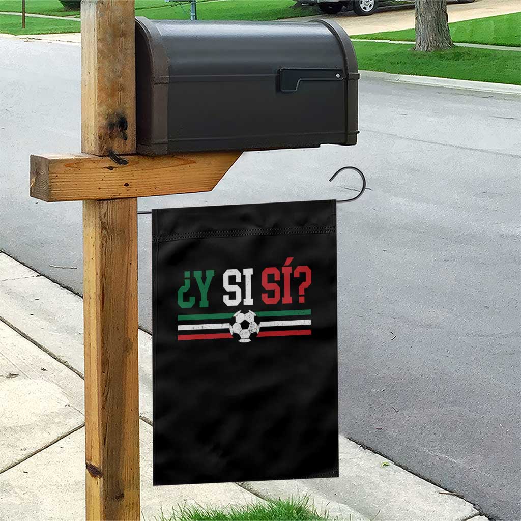 Y Si Sí Mexico Football Garden Flag Vintage Mexican Flag Soccer Lover