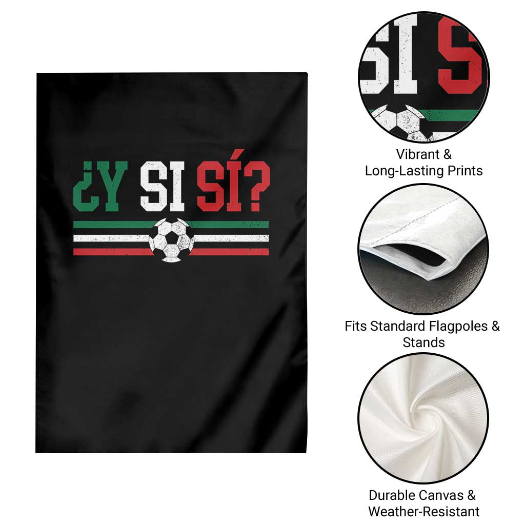 Y Si Sí Mexico Football Garden Flag Vintage Mexican Flag Soccer Lover