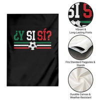 Y Si Sí Mexico Football Garden Flag Vintage Mexican Flag Soccer Lover