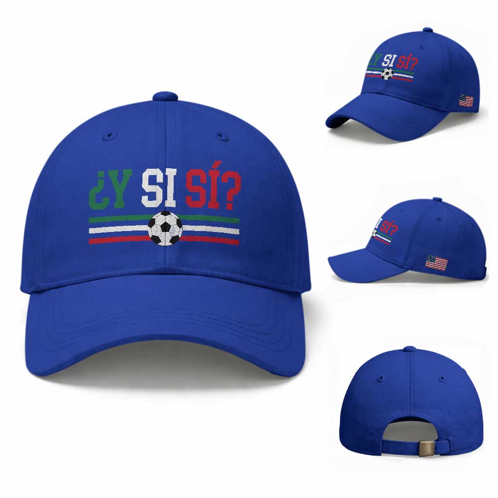 Y Si Sí Mexico Football Baseball Cap Vintage Mexican Flag Soccer Lover
