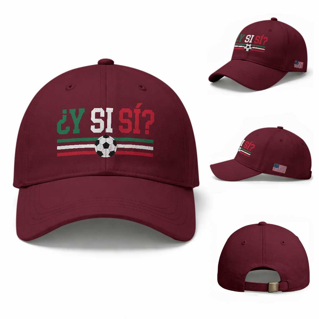 Y Si Sí Mexico Football Baseball Cap Vintage Mexican Flag Soccer Lover