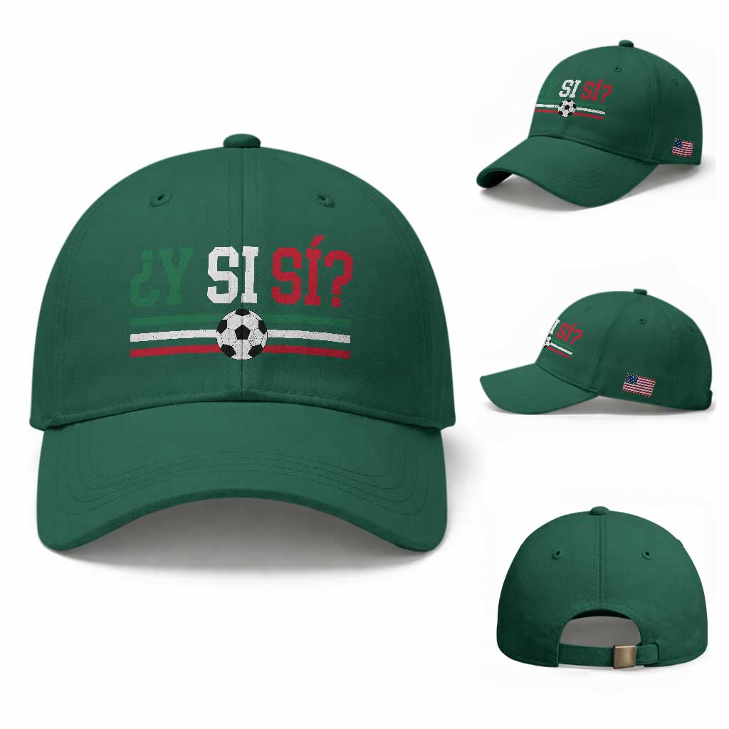 Y Si Sí Mexico Football Baseball Cap Vintage Mexican Flag Soccer Lover